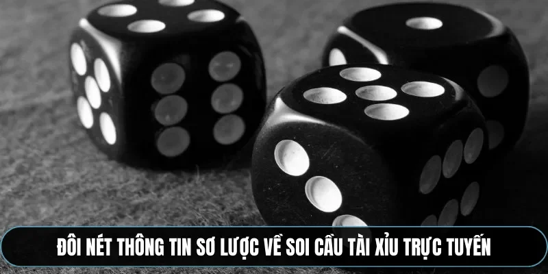 C&aacute;ch soi cầu khi chơi t&agrave;i xỉu online